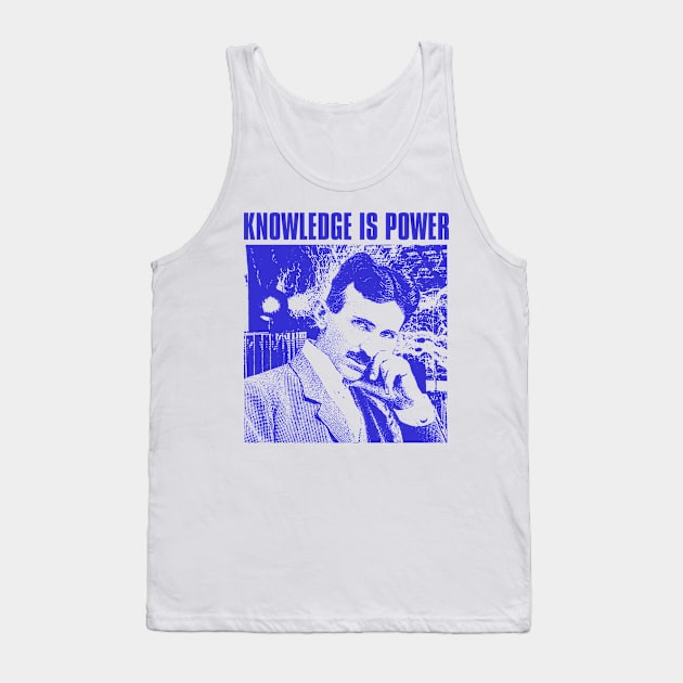 knowledge is power nikola tesla Tank Top by psninetynine